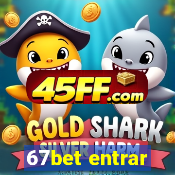 67bet entrar